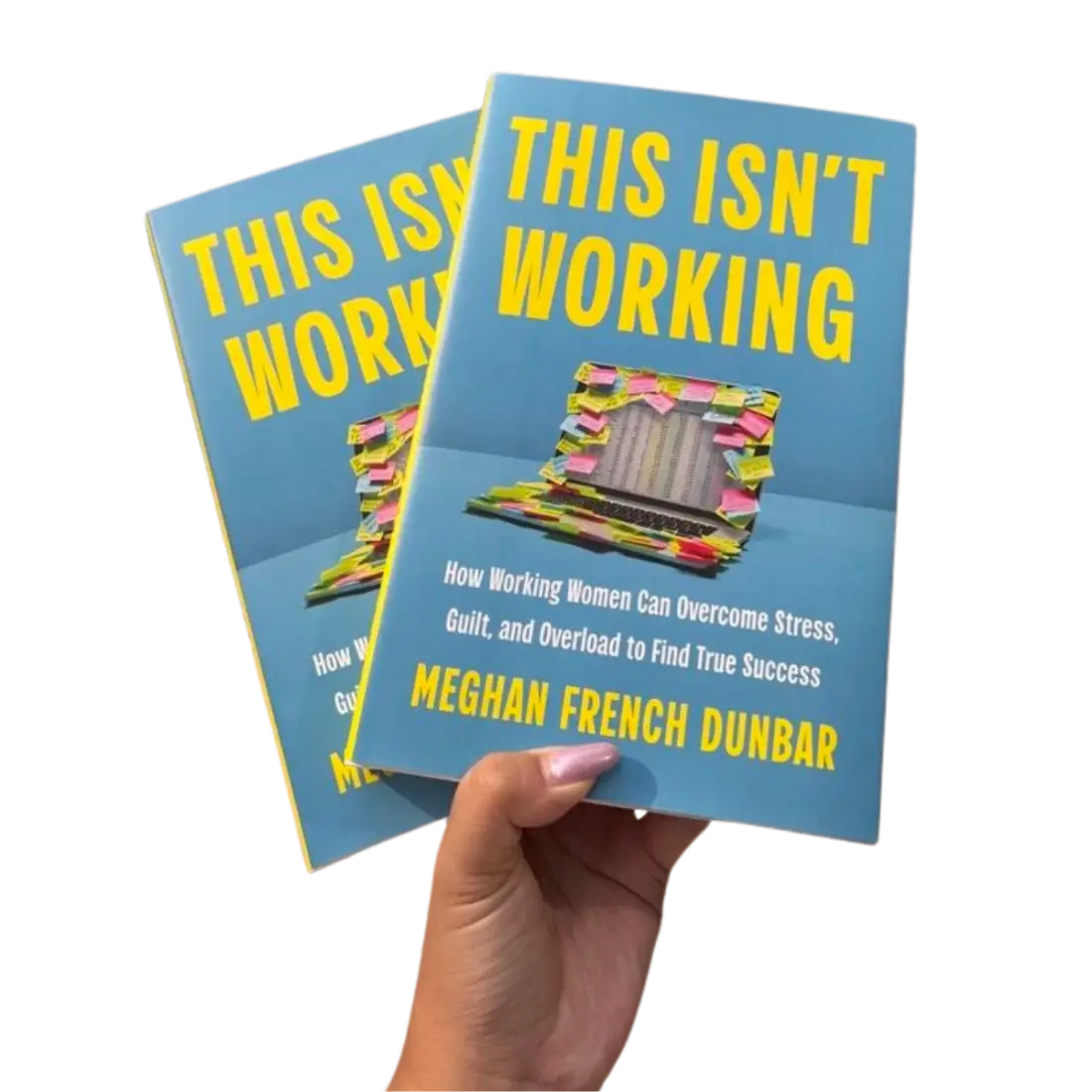 Two copies of This Isn’t Working held up